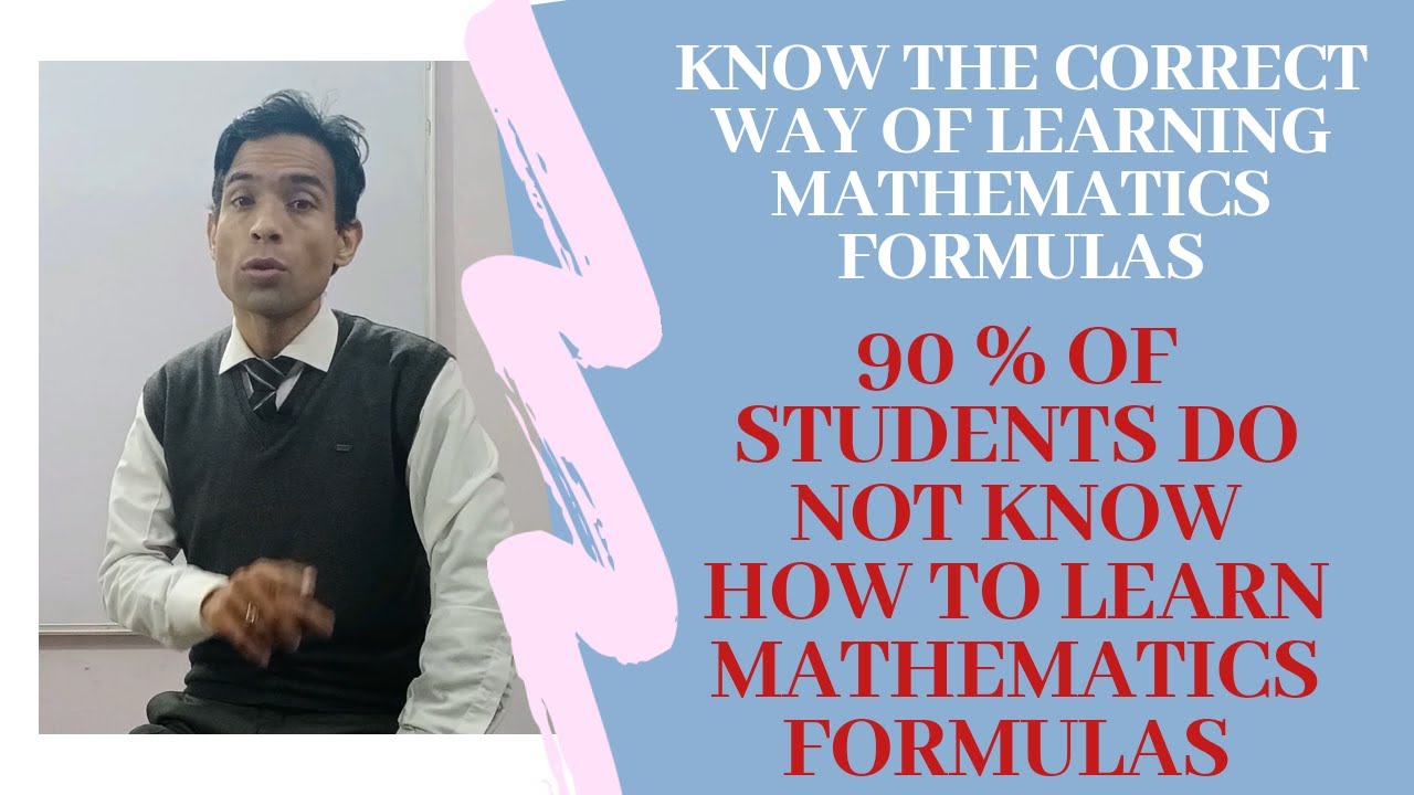 Correct Way of learning Mathematics Formulas 90% of Students don't know ...
