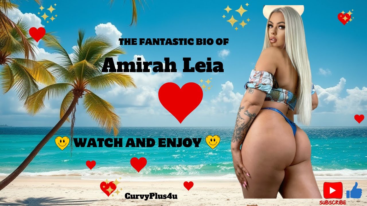 Amirah Leia - British Curvy Model United Kingdom Social Influencer💖 BIO