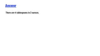 How Many Tablespoons is 2 oz?