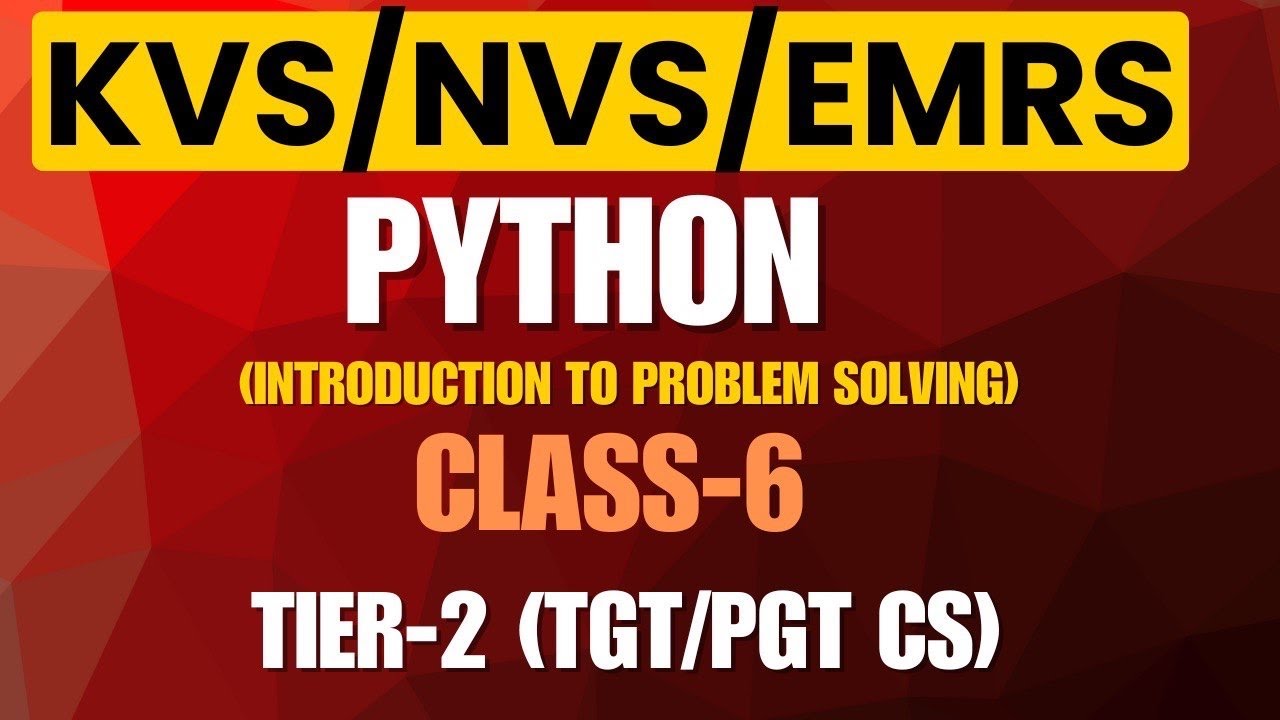 Introduction to Problem Solving | Unit-2 | TGT/PGT Computer Science | KVS NVS EMRS 2025 | Tier-2