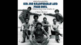 Sir Joe Quarterman and Free Soul ~ A Love I Can Wallow In - I Want My Love