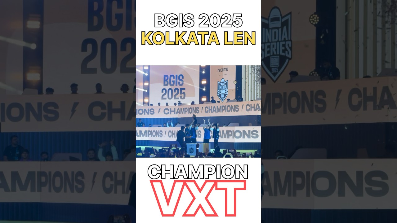 2025 BGIS CHAMPION VXT😎 @SaumRaj 