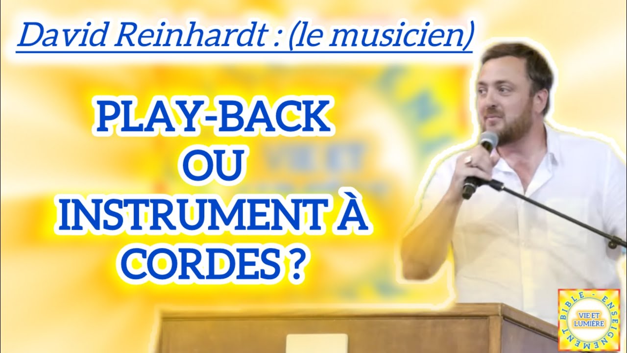 #vieetlumiere David Reinhardt : (le musicien) PLAY-BACK OU INSTRUMENT À CORDES ?