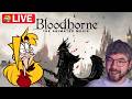 Bloodborne is getting a movie? TIME TO YAP 🔴Full Stream🔴 (4-14)