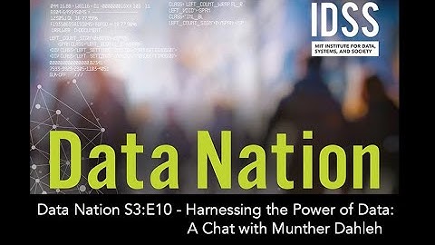 Data Nation S3:E10 - Harnessing the Power of Data: A Chat with Munther Dahleh