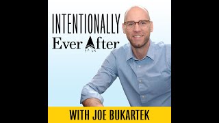 Intentionally Ever After [S1E8] Interview with guest Dr. Valerie Earnshaw