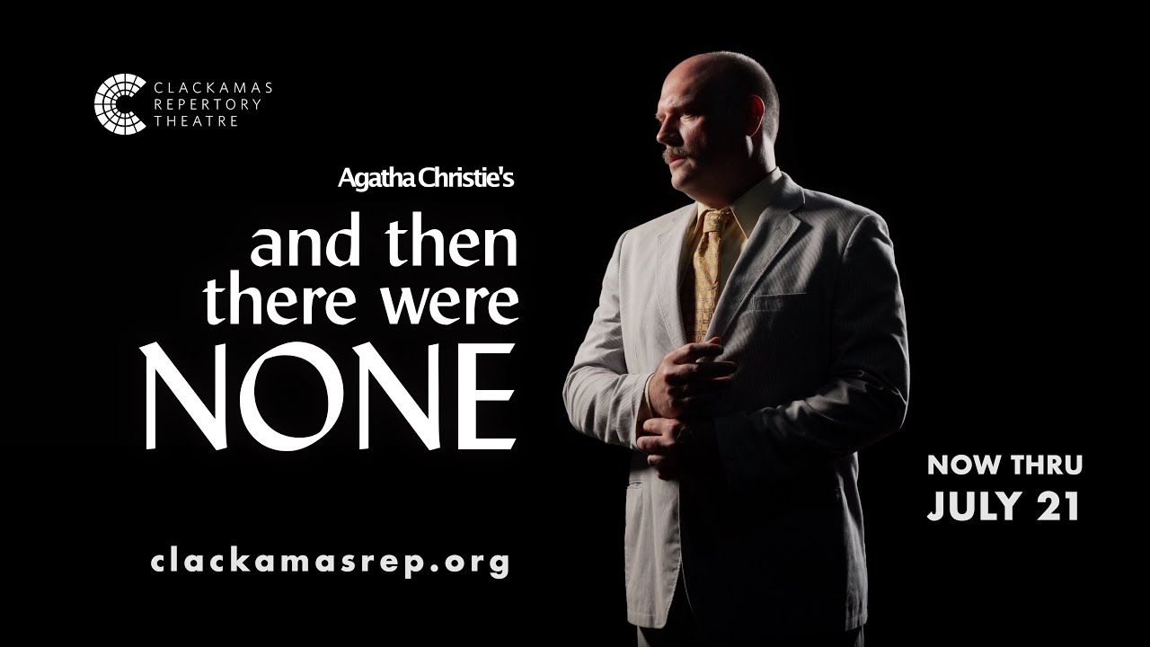 And Then There Were None - Clackamas Repertory Theatre, image size:1280x720