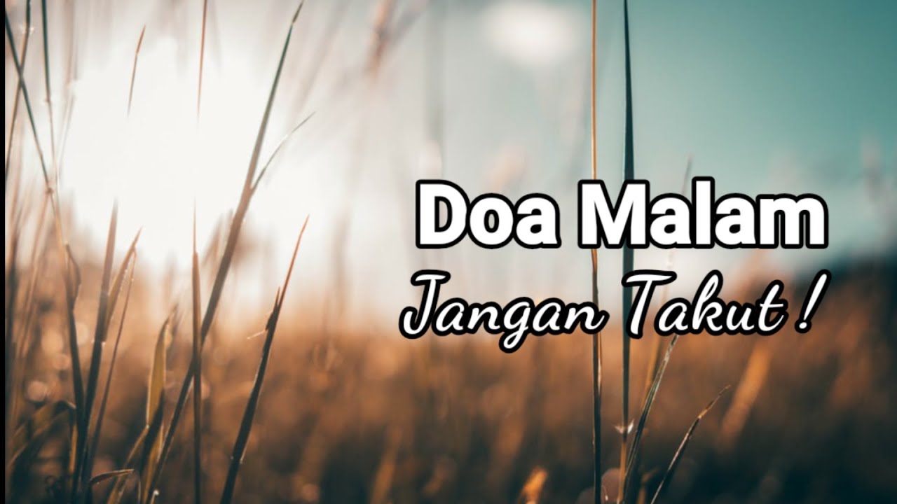 Doa Malam - Jangan Takut - Renungan Malam