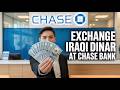 Iraqi Dinar Update Today: How To Exchange Iraqi Dinar At Chase Bank | IQD News 2026