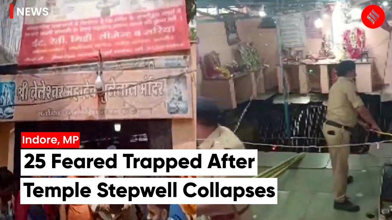 25 Feared Trapped After Temple Stepwell Collapses In Indore, Madhya ...