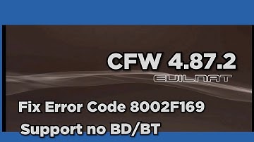 Update Cfw 4.87 no bd bt / From Cfw 4.86 or lower / Fix Error Code 8002F169