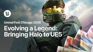 Evolving a Legend Bringing Halo to Unreal Engine 5 Unreal Fest Chicago 2026