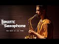 4 Hours of Beautiful Relaxing Saxophone Music - Best Romantic Saxophone Instrumental Love Songs Ever