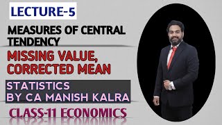 Missing Value | Corrected Mean | Measures  Of Central Tendency | Statistics By CA MANISH KALRA