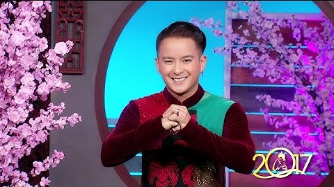 Justin Nguyễn Chúc Tết Xuân Đinh Dậu 2017