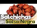 🌶 SALCHICHAS TINTAU EN SALSA NEGRA | SALCHICHAS AL CARBÓN | SALCHICHAS ASADAS