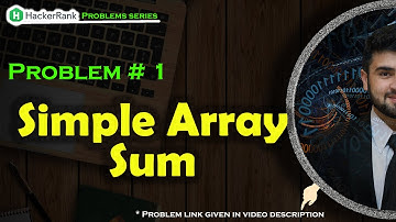 Challenge # 1 | Simple Array Sum | HackerRank Problems/Challenges/Solutions Series