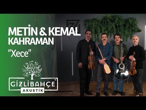 Metin & Kemal Kahraman - Xece (Akustik)