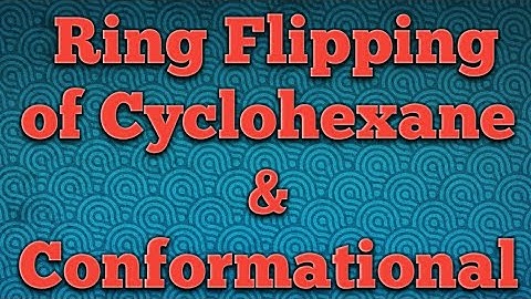 13th Lecture of Stereochemistry || Ring Flipping of Cyclohexane & conformation of sub. cyclohexane