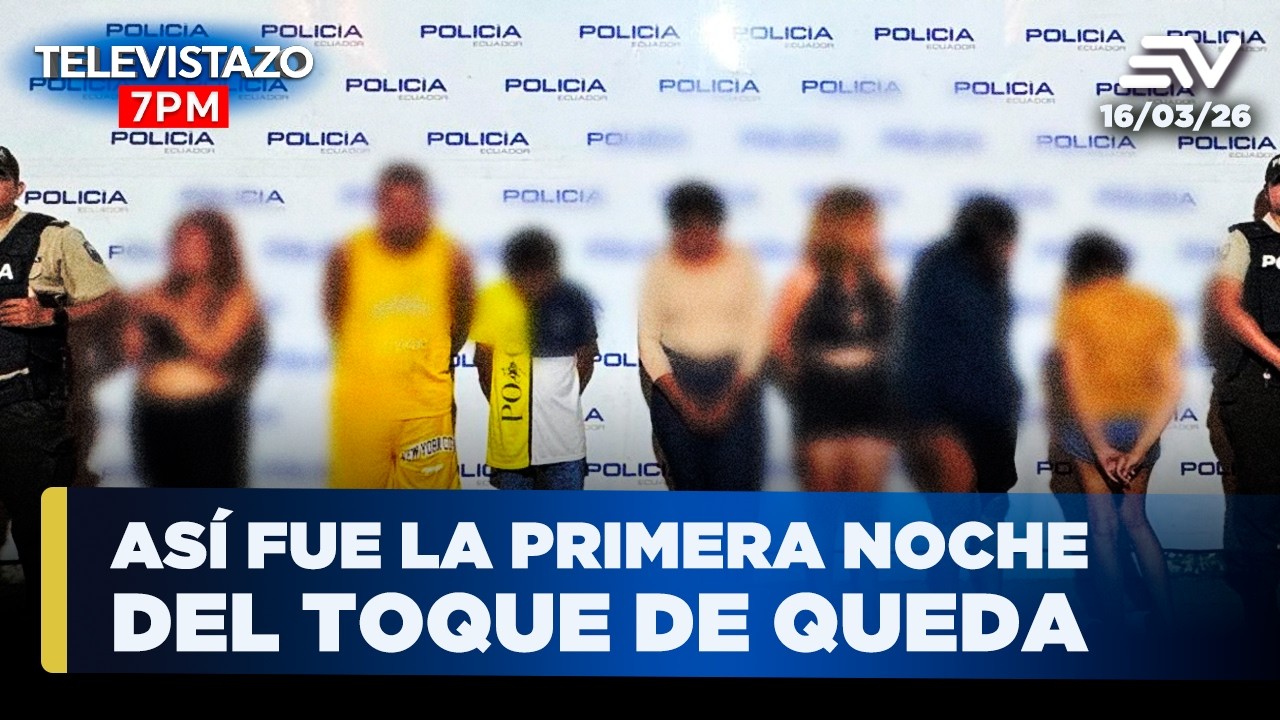 253 detenidos en la primera noche del Toque de Queda en Ecuador ...