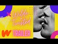 Wattpad trailer wilde and twisted by willow erdem