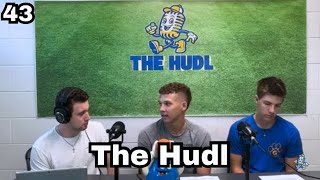 The Hudl Episode 43 (Featuring: Greyson Ramezan and JK Gouzd and Tyler Clemm)