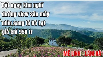Đất ngay khu nghĩ dưỡng View Triệu Mây nhìn sang là Tanung Đà Lạt giá chỉ từ 950 tr/lô sẵn thổ cư