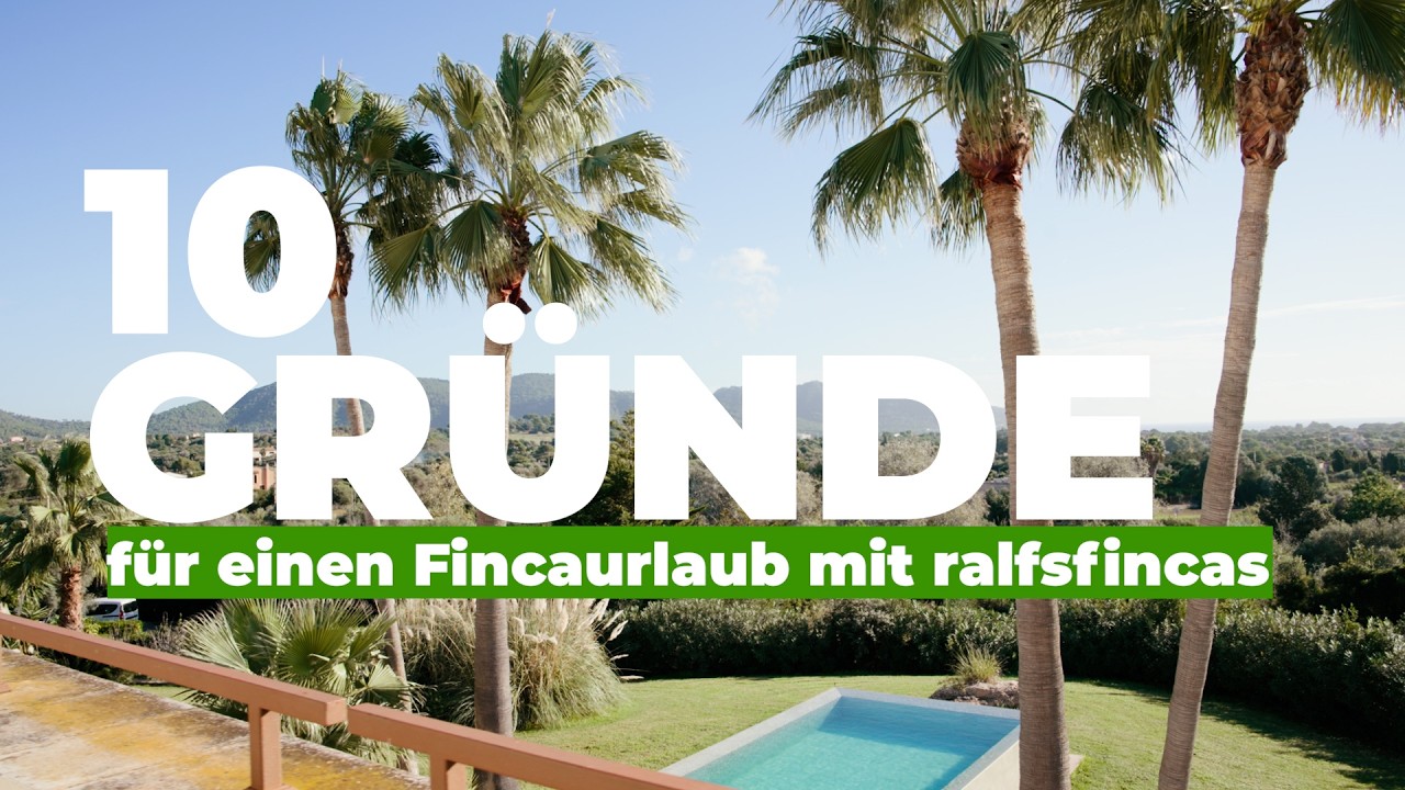 10 Gründe für einen Fincaurlaub mit ralfsfincas