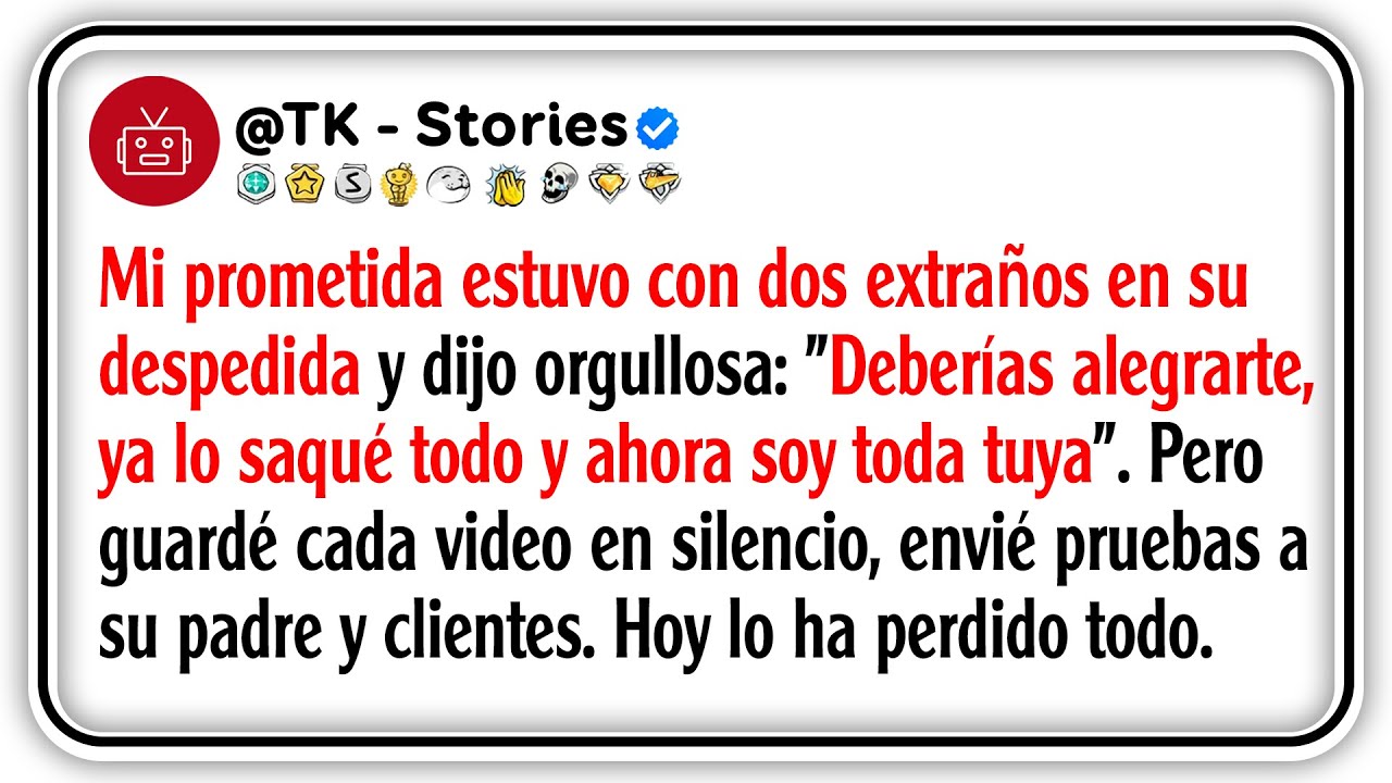 Mi prometida estuvo con dos extraños en su despedida y dijo orgullosa: 