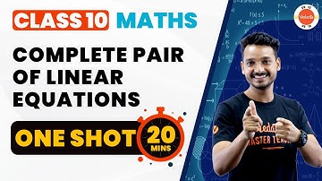 Mastering Class 10 Pair of Linear Equations in Two Variables - One Shot | NCERT Maths Ch-3 #CBSE2024