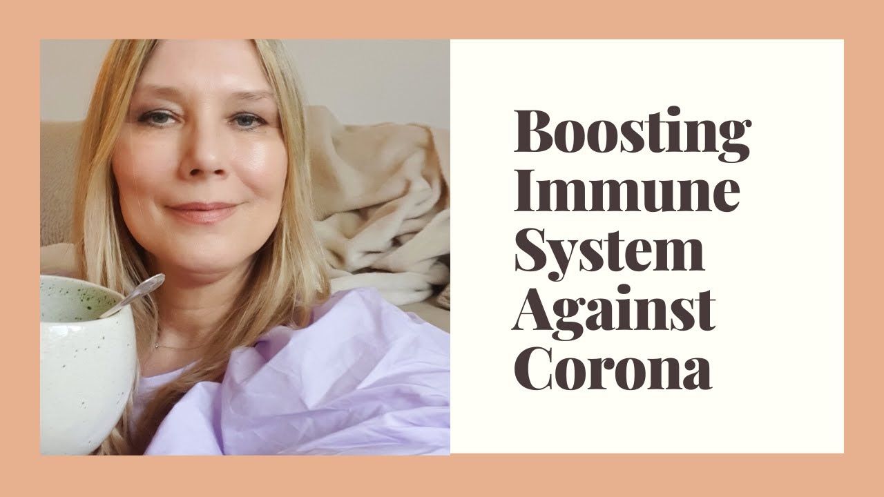 How to Boost Your Immune System to Help Avoid Coronavirus 