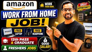 🔥Amazon August 2026 Work From Home Job for 12th Pass Freshers | Remote Job 2026