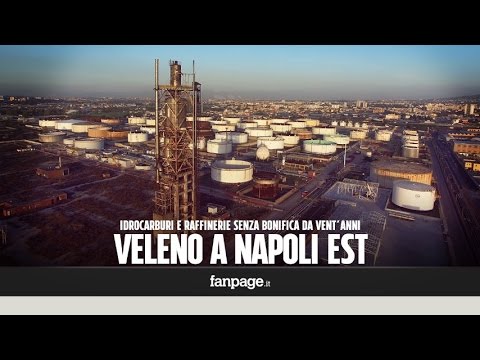 I veleni di Napoli Est: raffinerie e area petroli senza bonifica da vent'anni