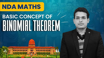 Basic Concept of Binomial Theorem BY MALIK SIR | NDA Maths Preparation | NDA Maths 2022