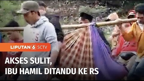 Akses Jalan Sulit, Seorang Ibu Hamil Dipaksa Ditandu | Liputan 6