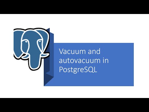 วีดีโอ: สูญญากาศใน PostgreSQL คืออะไร?