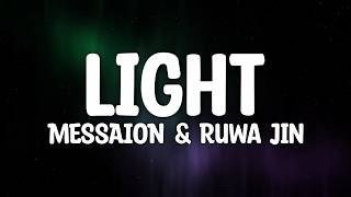 Messaion & Ruwa Jin - Light (Lyrics)
