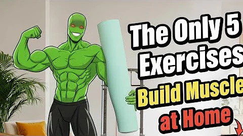 The Only 5 Exercises You Need to Build Muscle at Home FAST