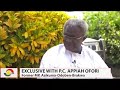 Exclusive with  pc appiah ofori