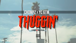 Chompz Ft. Yc Gtm Thuggin Official Music Video
