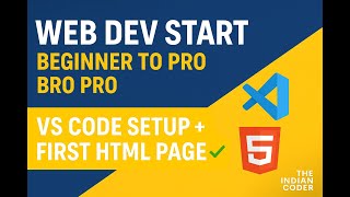 Web Development for Beginners 🔥 | VS Code Setup + Create First HTML Page [Step-by-Step]