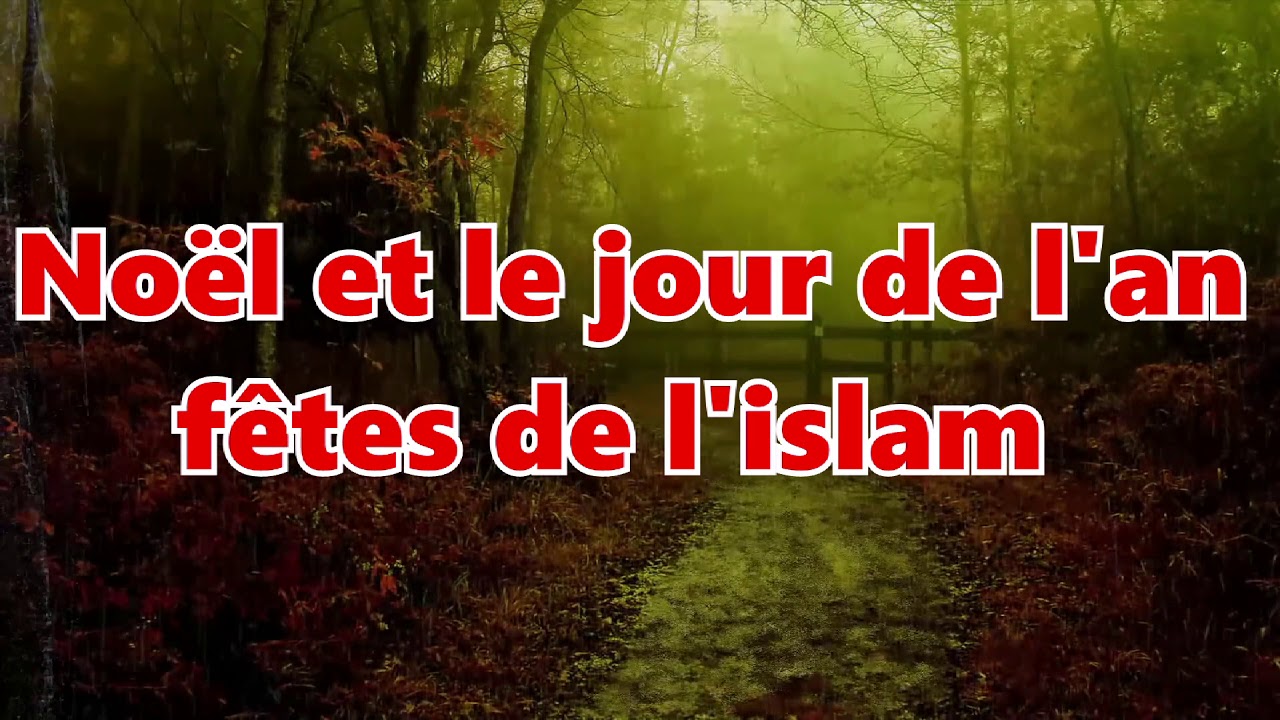 Noël et le jour de l'an fêtes de l'islam