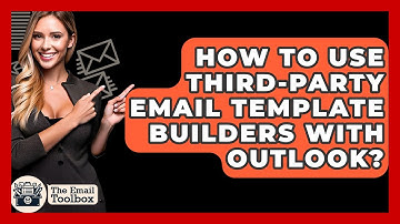 How To Use Third-Party Email Template Builders With Outlook? - TheEmailToolbox.com