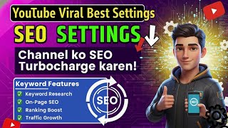 YouTube Viral SEO Settings 2025 | Channel Ko SEO Turbocharge Kare | Best YouTube SEO Tips