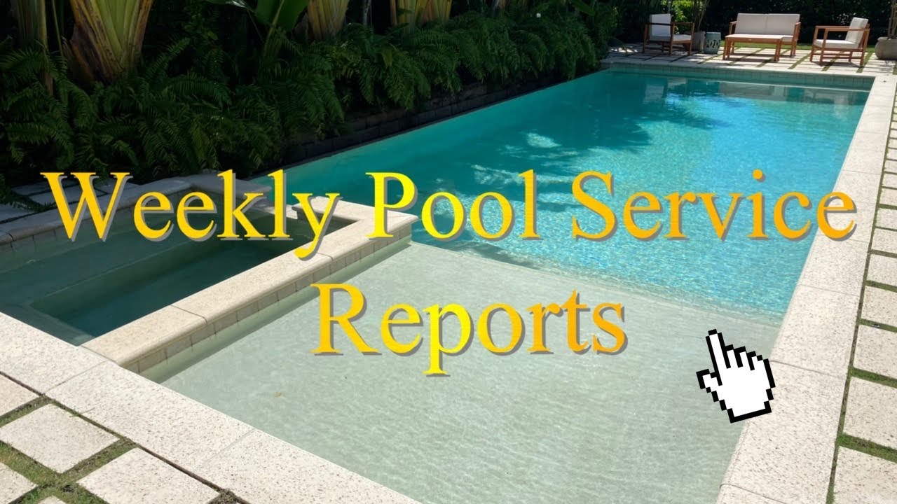 Service Report Pool Weekly Pool Service Reports - YouTube
