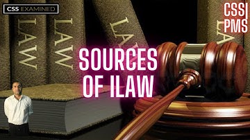 CSS International Law | Sources of I-Law | Sir Umer Mukhtar