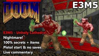 Doom: E3M5 (Unholy Cathedral) - Nightmare! 100% Secrets + Items