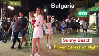Sunny Beach Bulgaria, FlowerStreet at night, lots of beautiful girls.....