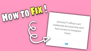 can't collaborate because they don't have access to instagram music problem solve #instacollaborator