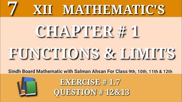 7||Chapter 1 Exercise 1.7 Question 12&13 Class 12 Sindh Board Maths Function and Limits Salman Ahsan